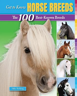 Review
&quot;Get to Know Horse Breeds: The 100 Best-Known Breeds&quot;
By Silke Behling
(Enslow, 144 pages)