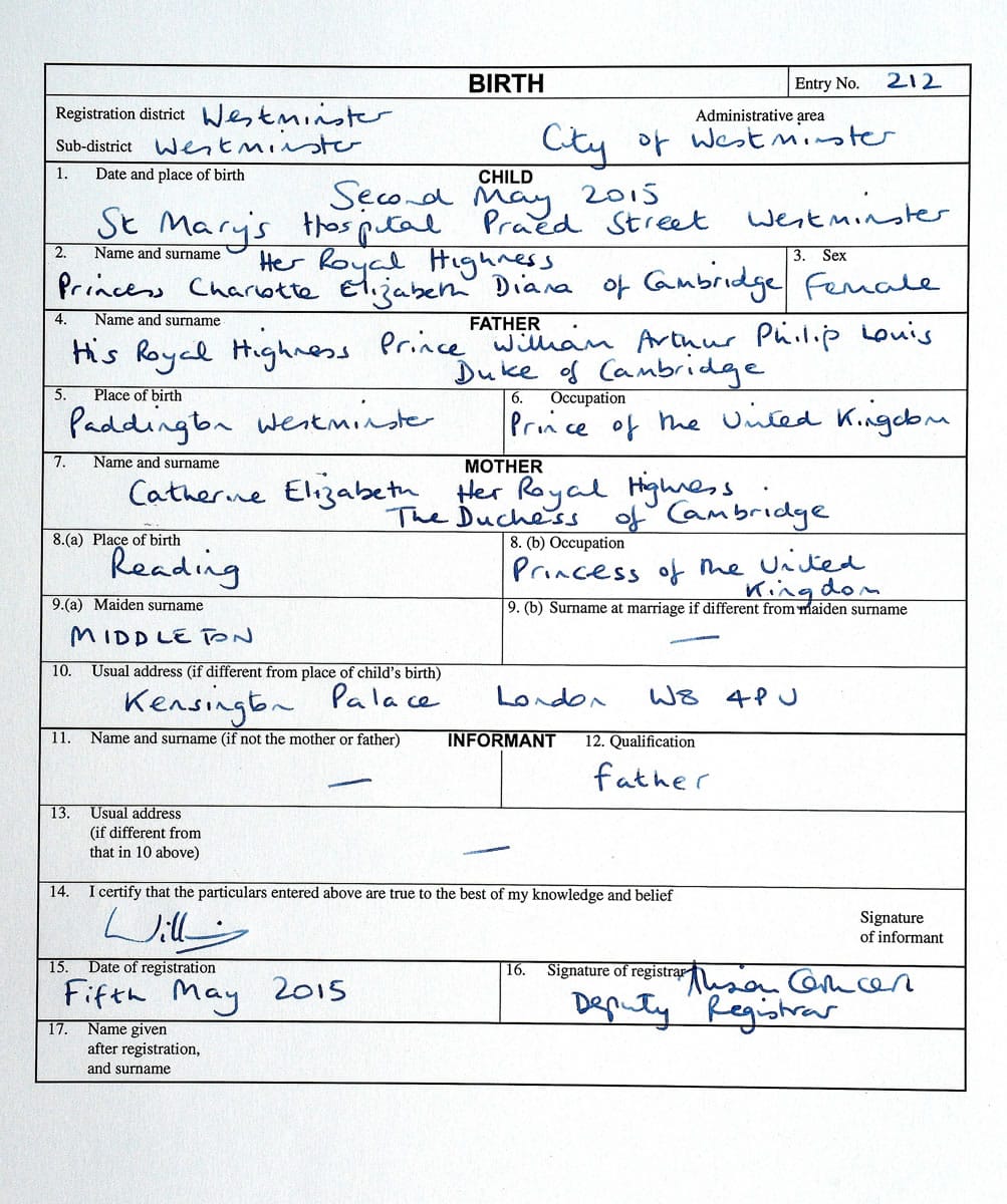 The birth certificate of Princess Charlotte of Cambridge which was signed by her father, Prince at Kensington Palace in London  on Tuesday and  witnessed by a Registrar from Westminster Register Office.