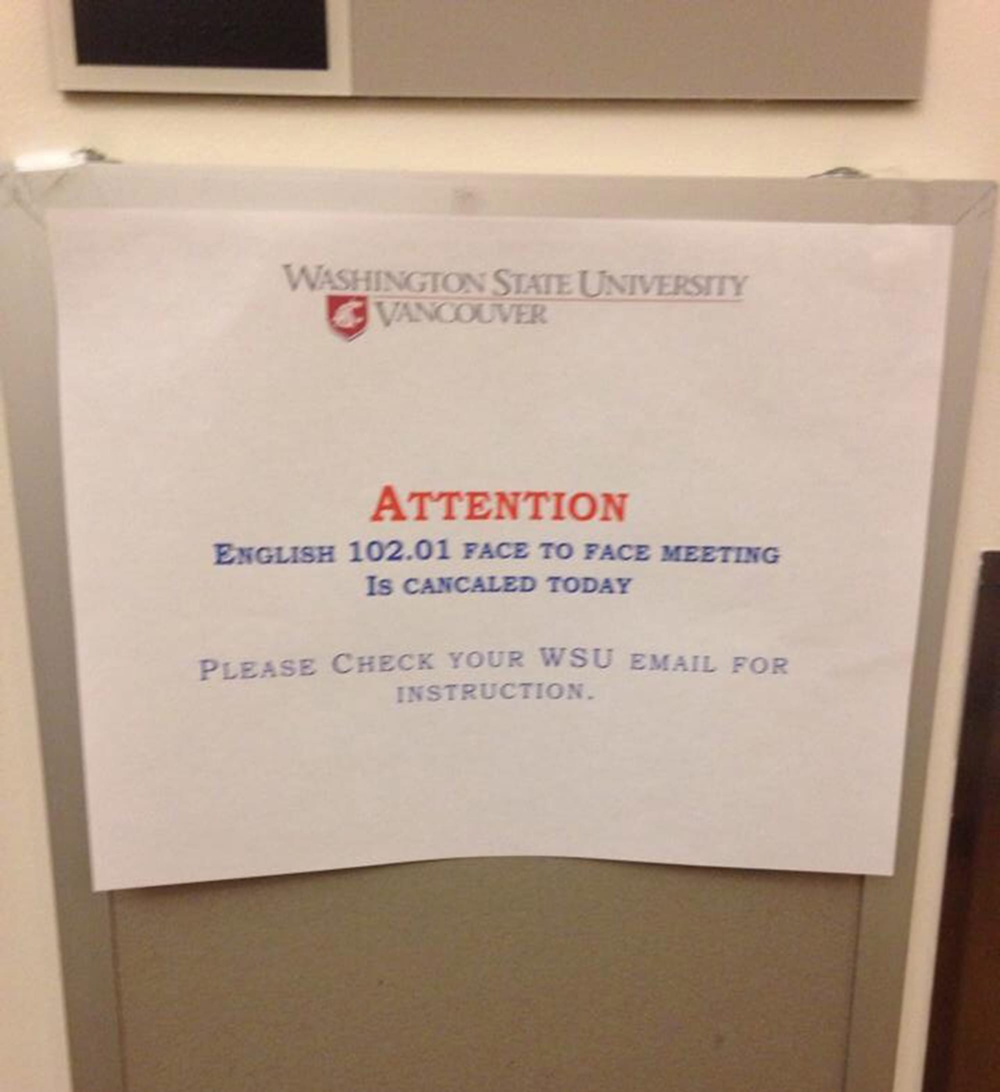 Student provided photo
Doesn't spelling count in college? Monday this note alerted WSU Vancouver students that their English class was &quot;cancaled.&quot;