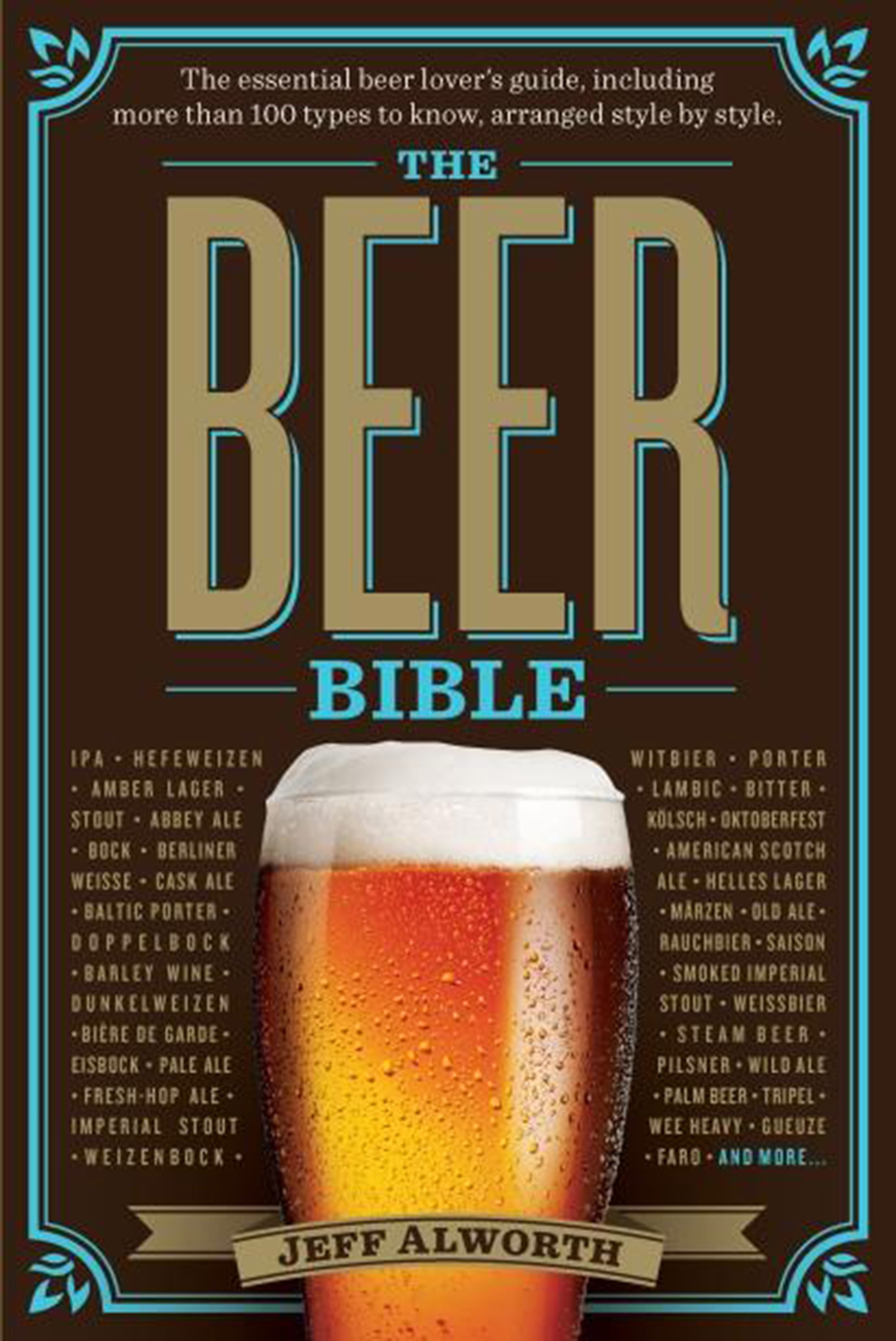 &quot;The Beer Bible&quot; is an accessible history of and theory behind the suds we imbibe today.