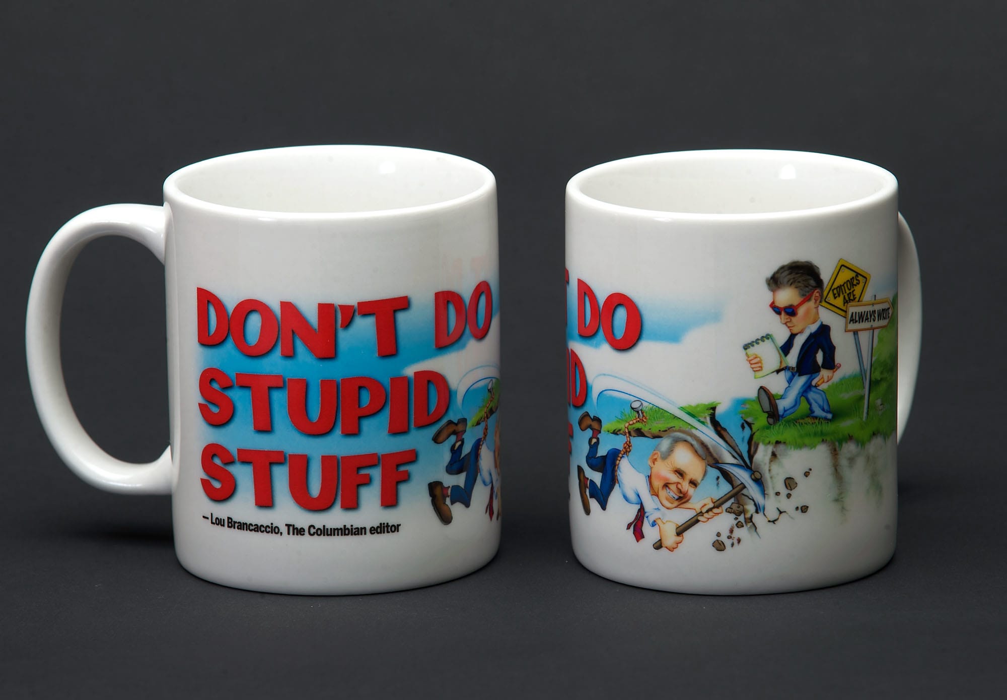 Lou Brancaccio will be selling Don't Do Stupid Stuff mugs today at The Columbian, 701 W.