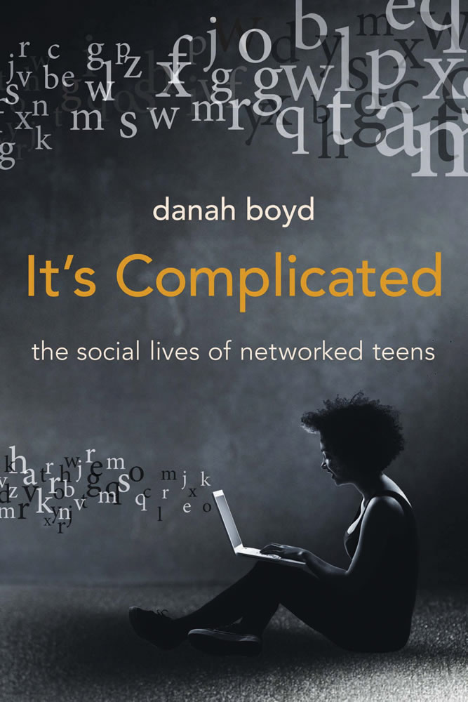 This book cover image released by Yale University Press shows &quot;It's Complicated: The Social Lives of Networked Teens,&quot; by Danah Boyd.