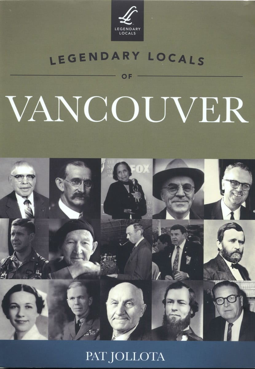 Local historian Pat Jollota will discuss &quot;Legendary Locals of Vancouver&quot; on Jan.