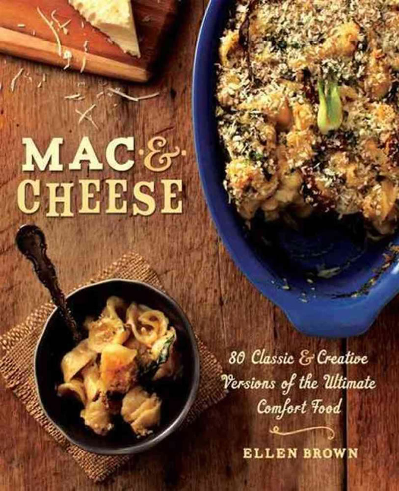 There is more to achieving the best texture and flavor, says Ellen Brown, author of &quot;Mac &amp; Cheese: 80 Classic &amp; Creative Versions of the Ultimate Comfort Food&quot;