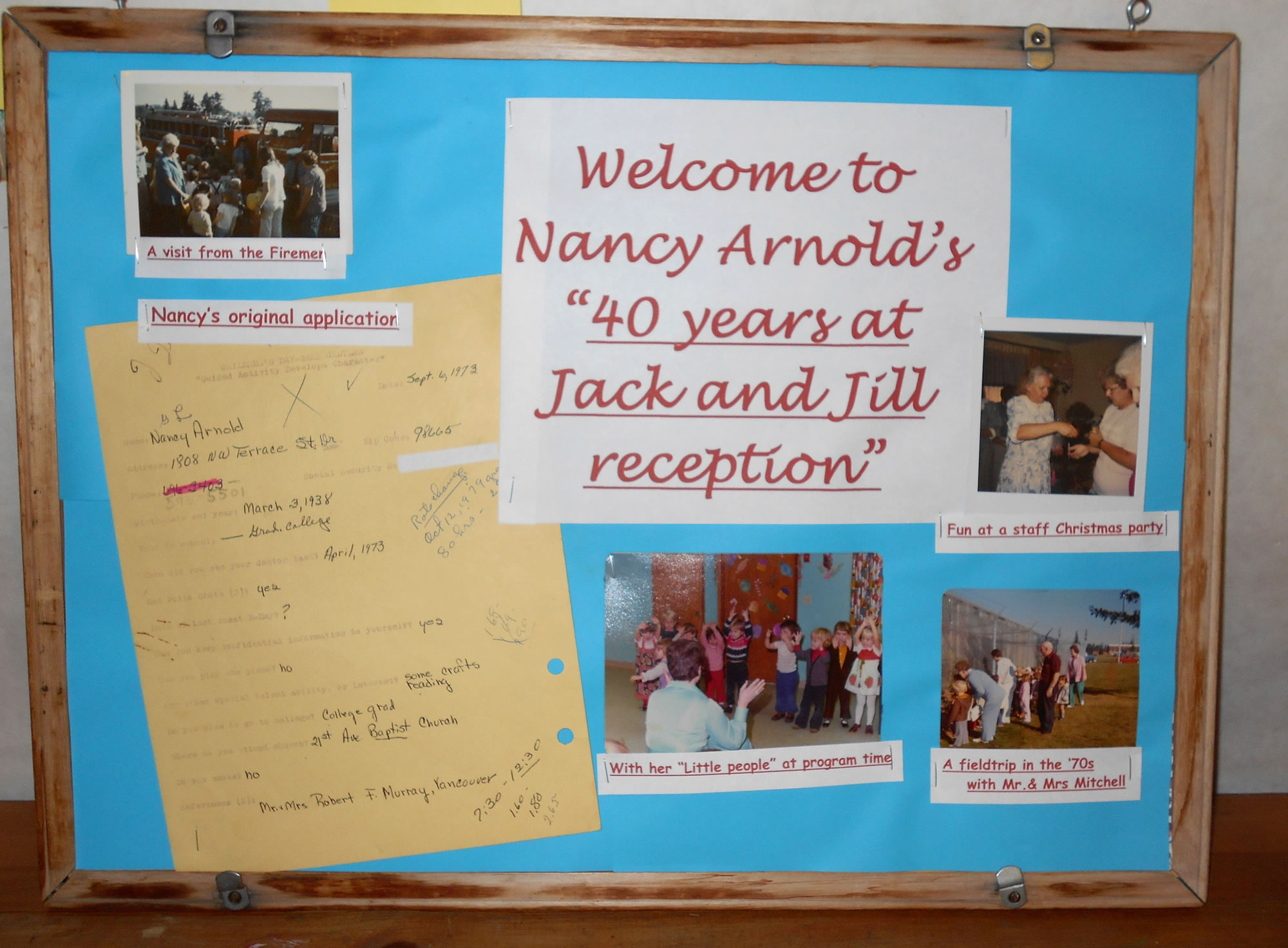 Northeast Hazel Dell: Jack and Jill House employee Nancy Arnold's 40 years of work were celebrated last month with a reception that showcased photos and other memorabilia, including her application from 1973, above.