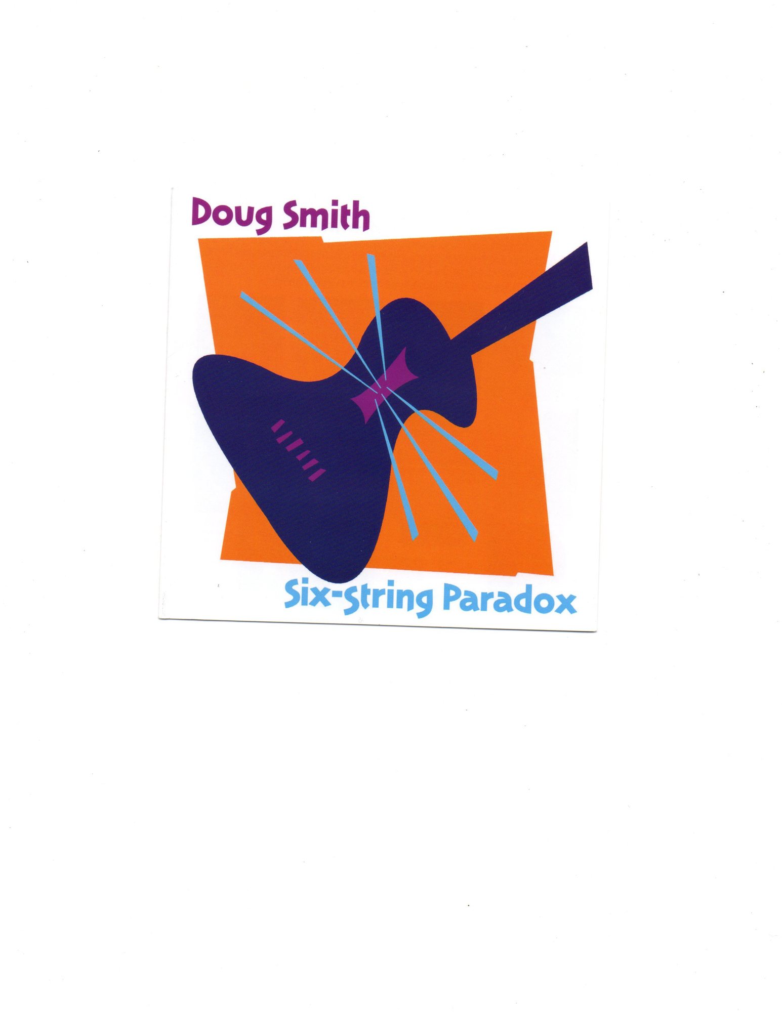 Doug Smith's new CD: &quot;Six-String Paradox&quot;