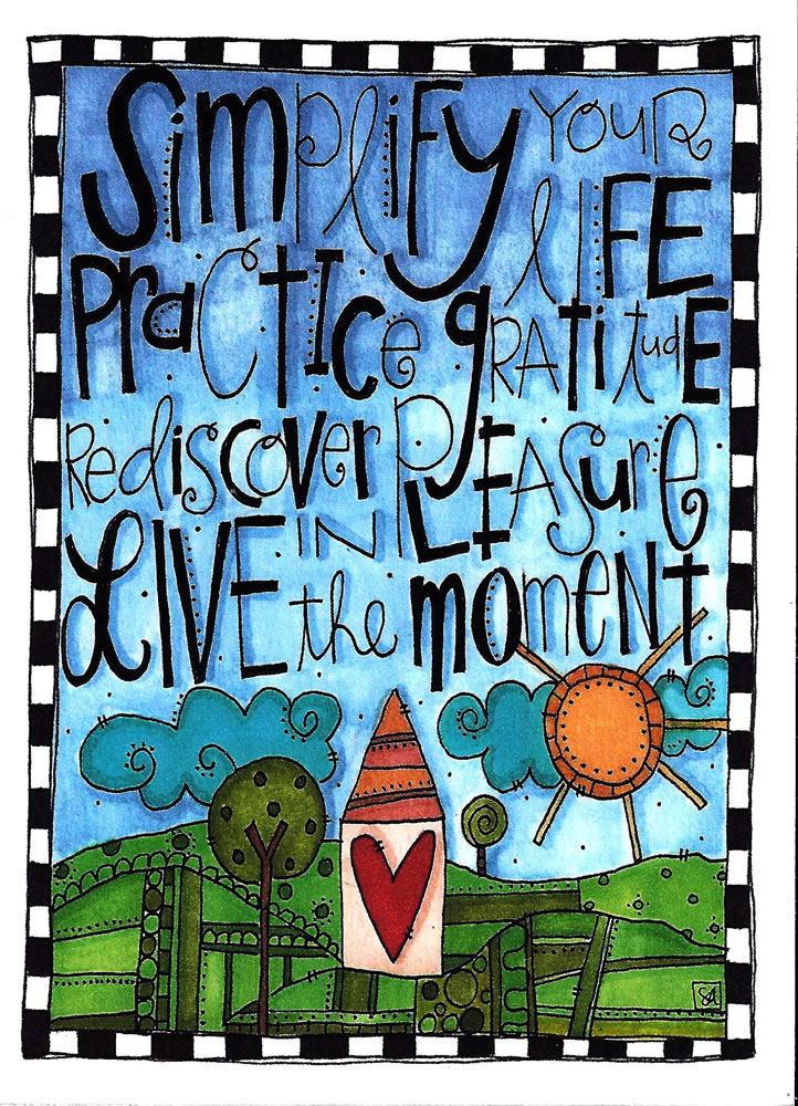 A doodle lettering creation, &quot;Simplify Your Life,&quot; was created by by Stephanie Ackerman of Rancho Santa Margarita, Calif.