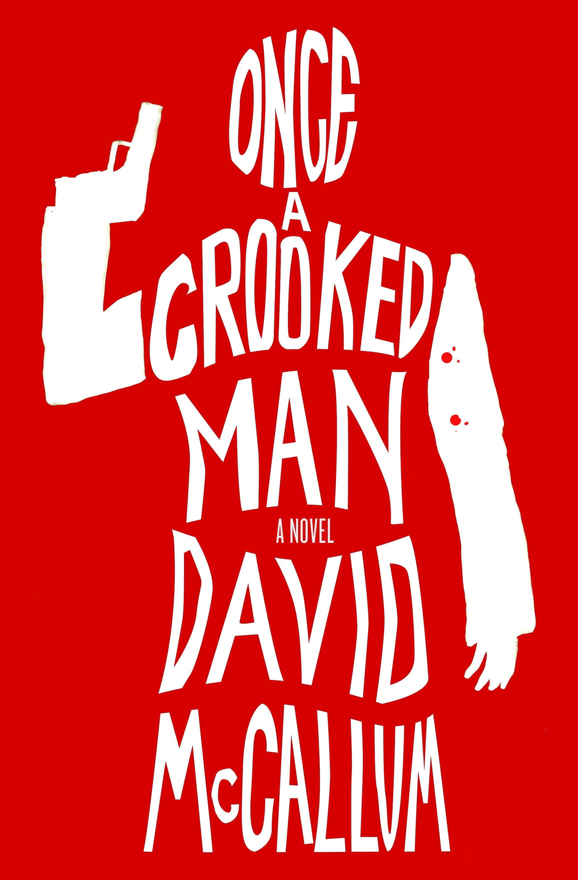 &quot;Once a Crooked Man,&quot; a novel by David McCallum.