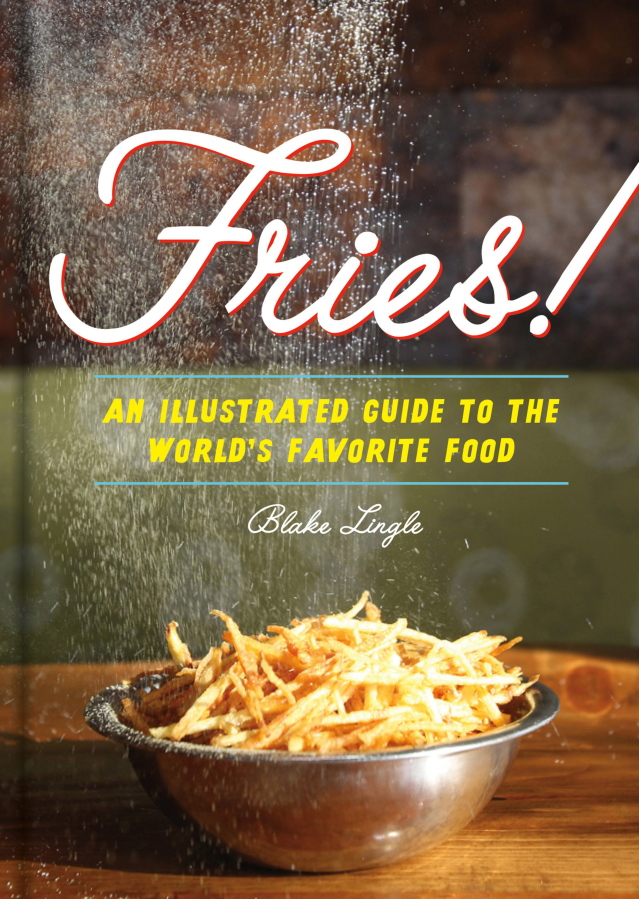 This image provided by Princeton Architectural Press on May 4, 2016 shows the cover for the book &quot;Fries! An Illustrated Guide to the World&#039;s Favorite Food&quot; by Blake Lingle, co-founder and co-owner of the Boise, Idaho restaurant Boise Fry Company. From the heart of potato country, Lingle has put together a lighthearted look at the origins of the side staple and the culture of fries around the globe.