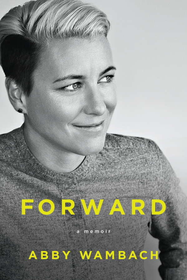 This book jacket for &quot;Forward&quot; is provided courtesy of Dey Street Books. In &quot;Forward,&quot; Abby Wambach&#039;s memoir set for release on Tuesday, Sept. 13, 2016, the retired U.S. national team star recounts her career, from the lows of losing her high school championship to the highs of winning the Women???s World Cup last year. She also chronicles her high-profile marriage to fellow soccer player Sarah Huffman and the struggles they faced. And then there???s the vodka and the pills, which included Vicodin, Ambien and Adderall.