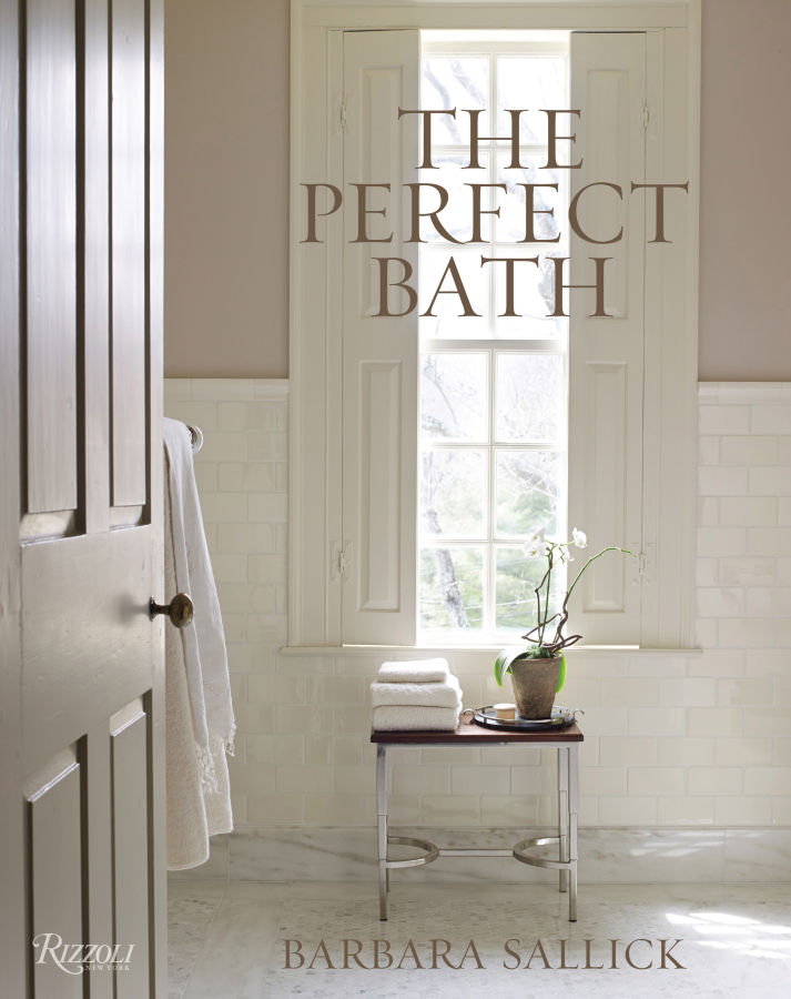 The cover of Barbara Sallick&#039;s new book, &quot;The Perfect Bath,&quot; features one of her most beloved baths, her own 18th-century style Connecticut home&#039;s hall bathroom.