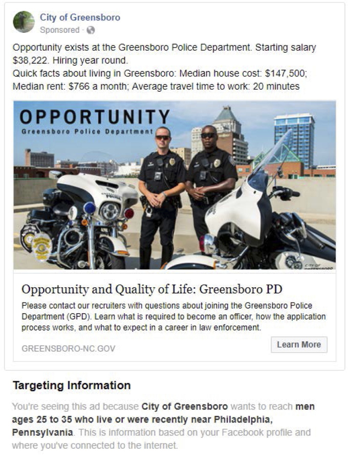 A Facebook advertisement for jobs at the city of Greensboro’s police department. The ad placed by the city was targeted to “men ages 25 to 35 who live or were recently near Philadelphia.” Such targeting information is available to Facebook users when they click on “why am I seeing this” on a drop-down menu on the ad. The ACLU accused Facebook of discrimination, saying the company violated federal and state laws prohibiting businesses from excluding women from job ads. In a complaint filed Tuesday, Sept. 18, 2018, the ACLU also lists 10 employers that it claims have placed discriminatory ads including the Greensboro ad.