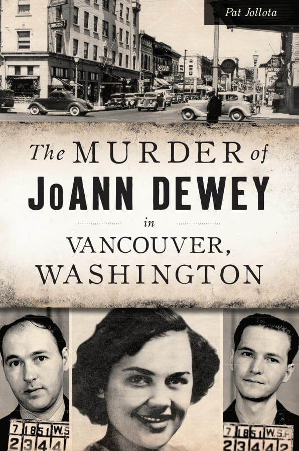 “The Murder of JoAnn Dewey in Vancouver, Washington.” by Pat Jollota