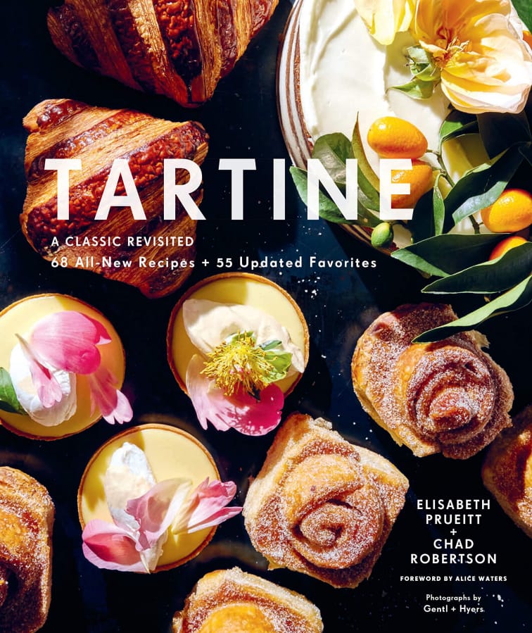 Tartine: A Classic Revisited: 68 All-New Recipes &amp; 55 Updated Favorites, by Elisabeth Prueitt.