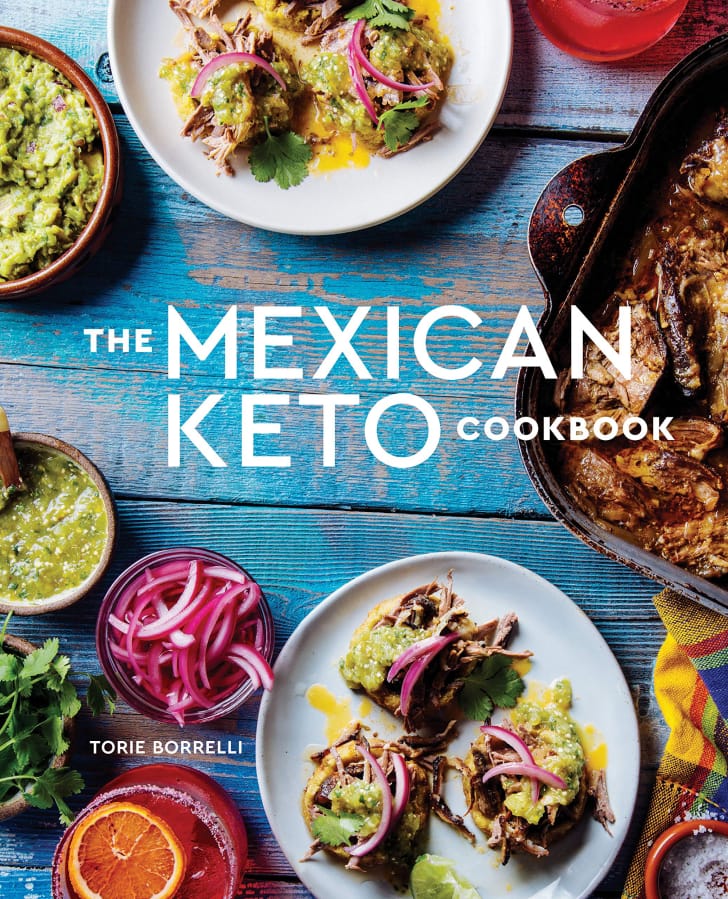 &#039;The Mexican Keto Cookbook,&#039; by Torrie Borrelli (Ten Speed Press/TNS)