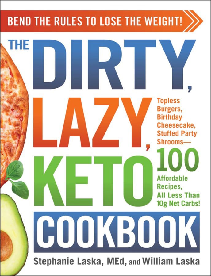 &quot;The Dirty, Lazy Keto Cookbook&quot; by Stephanie Laska and William Laska.
