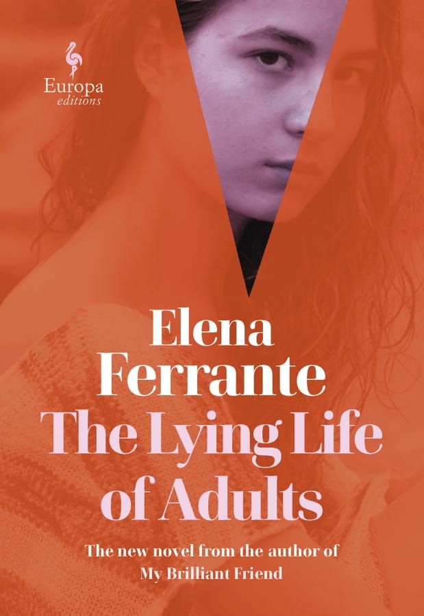 This cover image released by Europa Editions shows &quot;The Lying Life of Adults&quot; by Elena Ferrante.