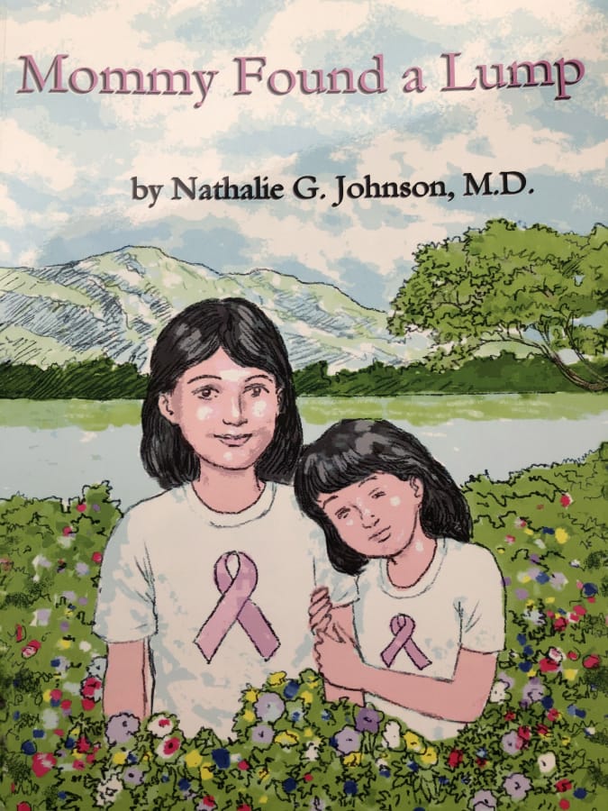 &quot;Mommy Found A Lump&quot; is a children&#039;s picture book about breast cancer diagnosis and treatment by Portland surgeon Nathalie Johnson.