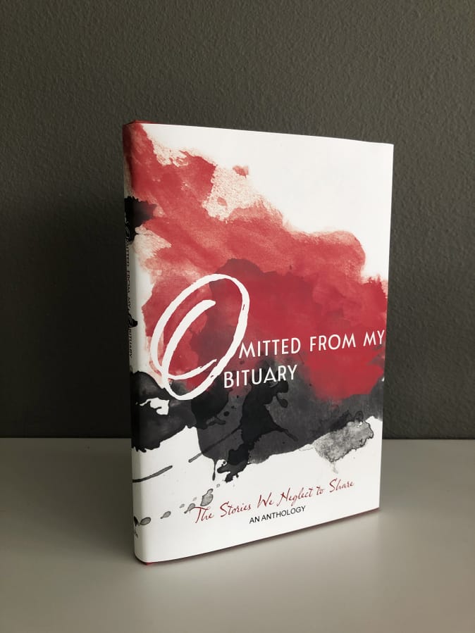 Local women share their stories in &quot;Omitted from My Obituary,&quot; available for $28 at Vintage Books in Vancouver and online at amazon.com.