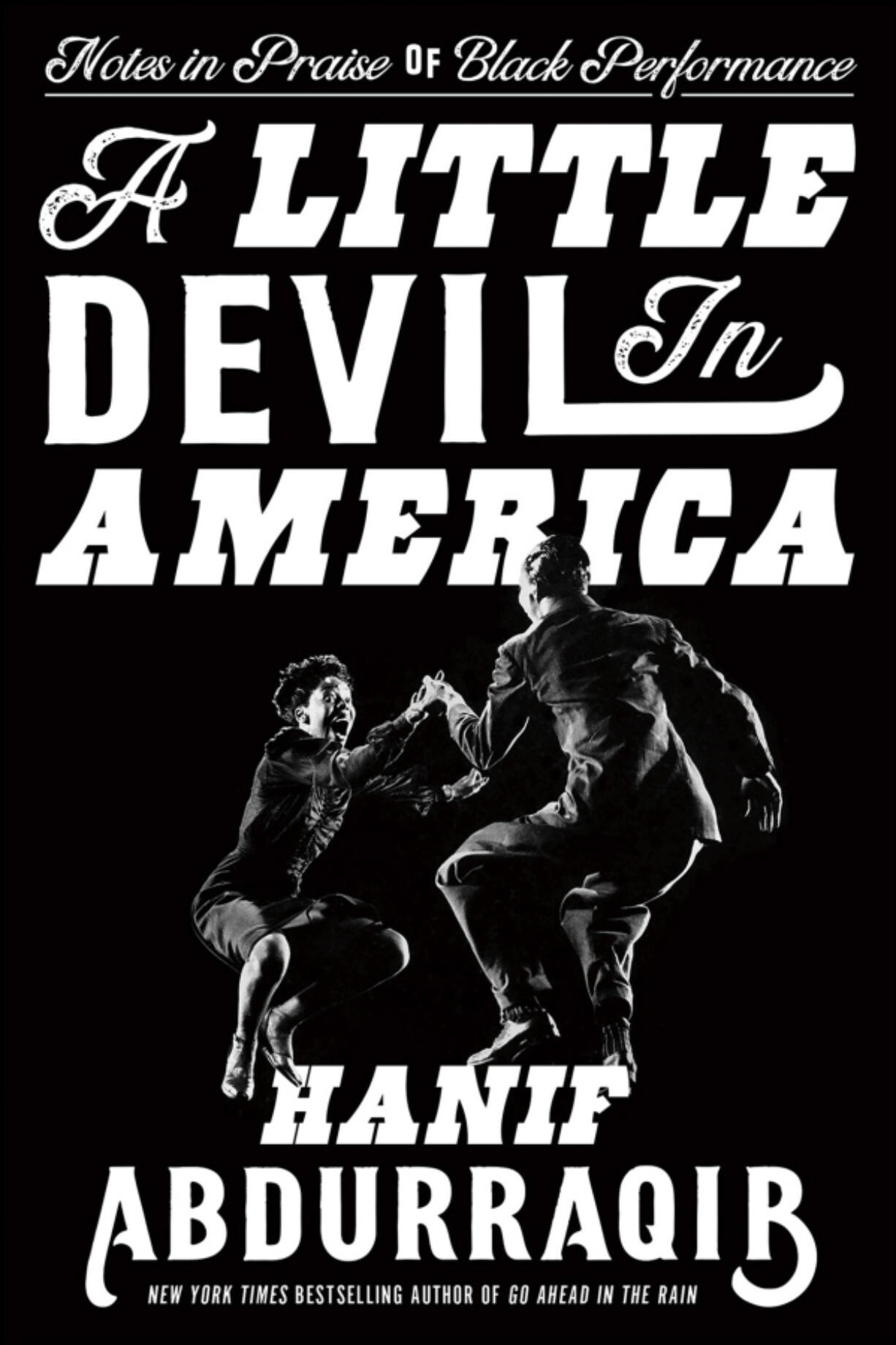 This cover image provided by Random House shows "A Little Devil in America: Notes in Praise of Black Performance" by Hanif Abdurraqib.