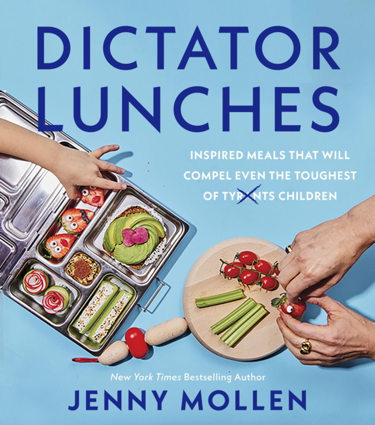 This cover image released by Harvest shows "Dictator Lunches: Inspired Meals That Will Compel Even the Toughest of Children" by Jenny Mollen.