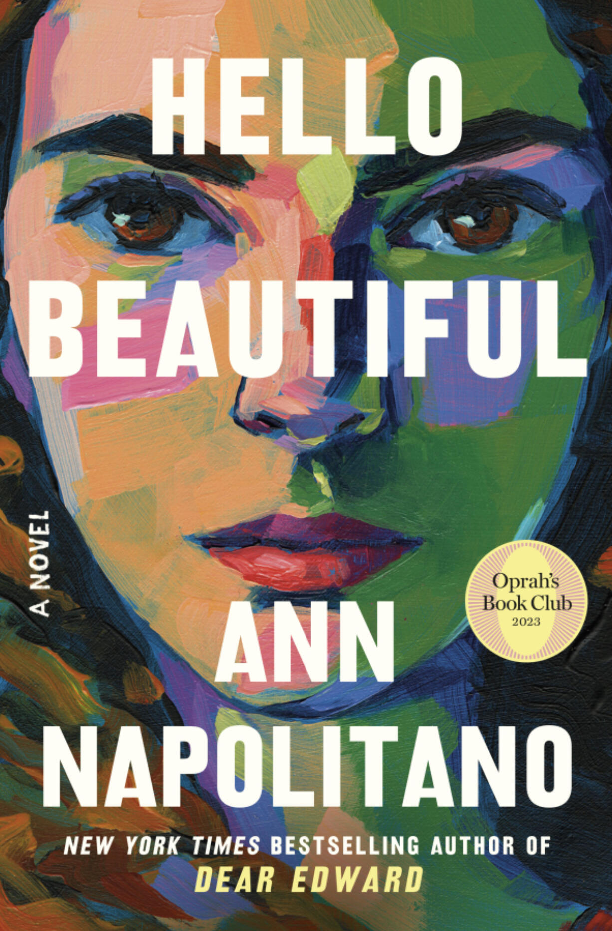 This cover image released by The Dial Press shows "Hello Beautiful" by Ann Napolitano. Oprah Winfrey announced that she had chosen Napolitano's book for her 100th book club pick.