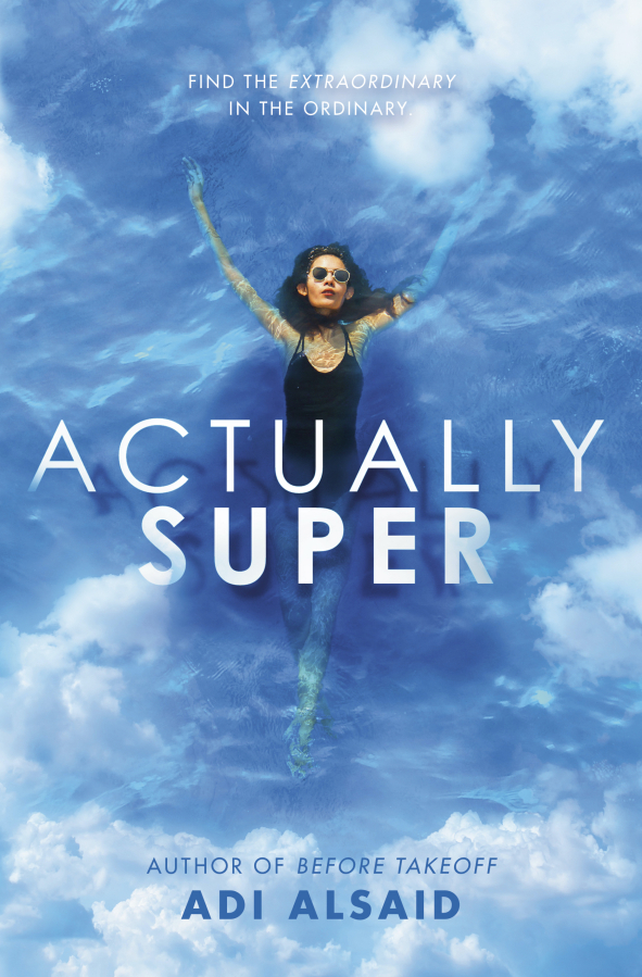 "Actually Super," by Adi Alsaid (Penguin Random House/TNS)