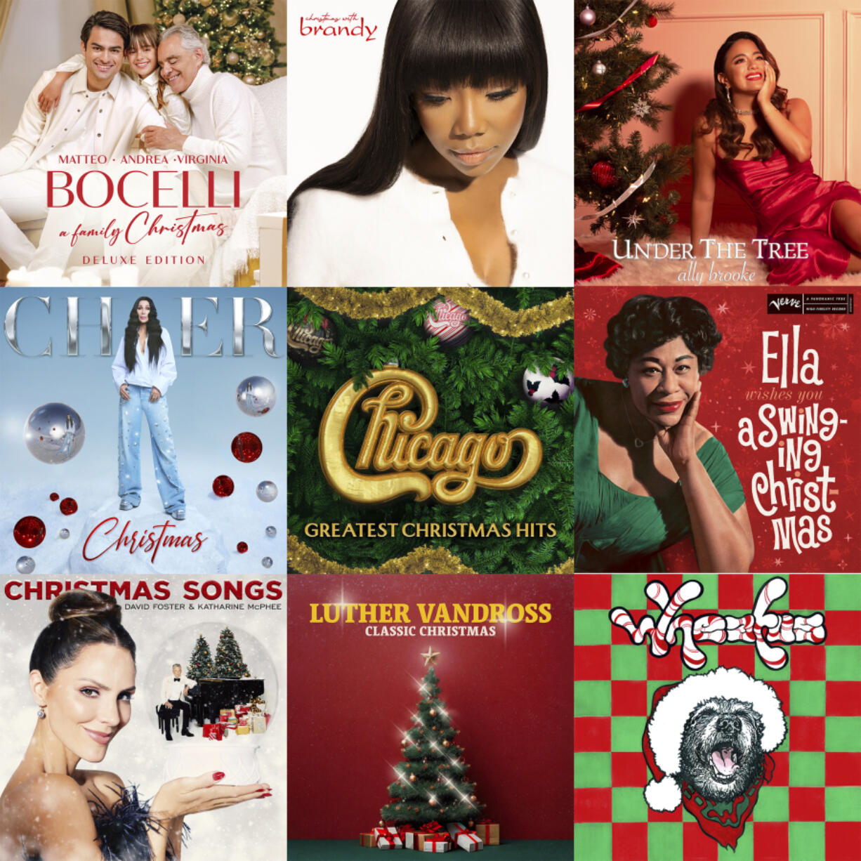 &ldquo;A Family Christmas&rdquo; by Andrea Bocelli with Matteo and Virginia Bocelli, top row from left, &ldquo;Christmas with Brandy&rdquo; by Brandy, &ldquo;Under the Tree&rdquo; by Ally Brooke, second row from left, &ldquo;Christmas&rdquo; by Cher, &ldquo;Chicago Greatest Christmas Hits,&rdquo; &ldquo;Ella Wishes You A Swinging Christmas&rdquo; by Ella Fitzgerald, bottom row from left, &ldquo;Christmas Songs&rdquo; by David Foster and Katherine McPhee, &ldquo;Luther Vandross Classic Christmas&rdquo; and &ldquo;Just A Dirtbag Christmas&rdquo; by Wheatus.