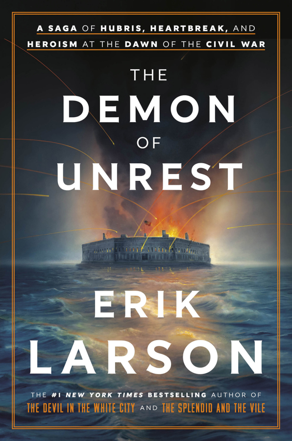 &ldquo;The Demon of Unrest,&rdquo; by Erik Larson.