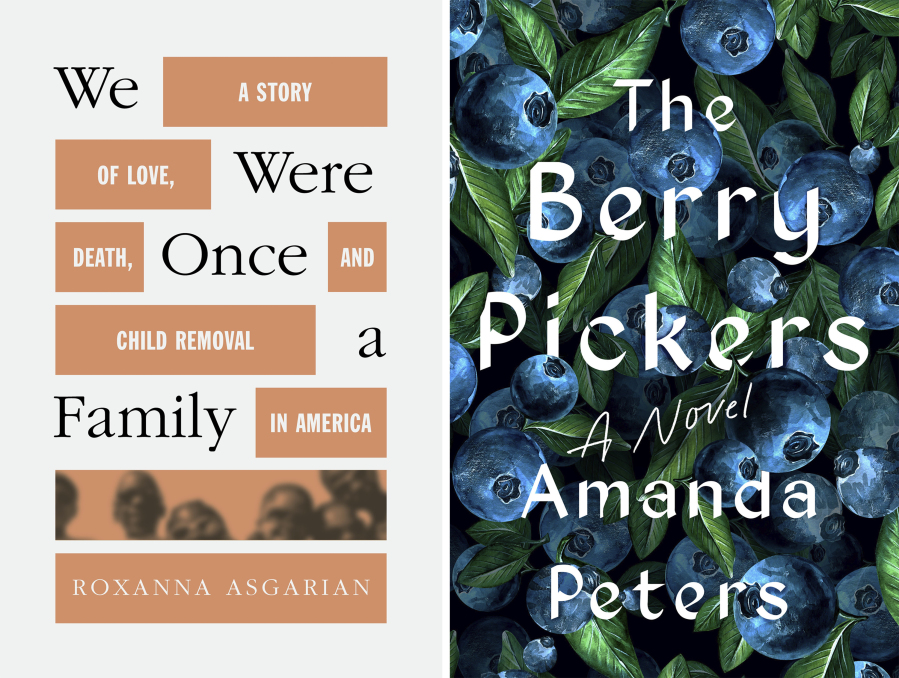 This combination of images shows &ldquo;We Were Once a Family&rdquo; by Roxanna Asgarian, left, and &ldquo;The Berry Pickers&rdquo; by Ama (Farrar, Straus and Giroux/Catapult via AP)