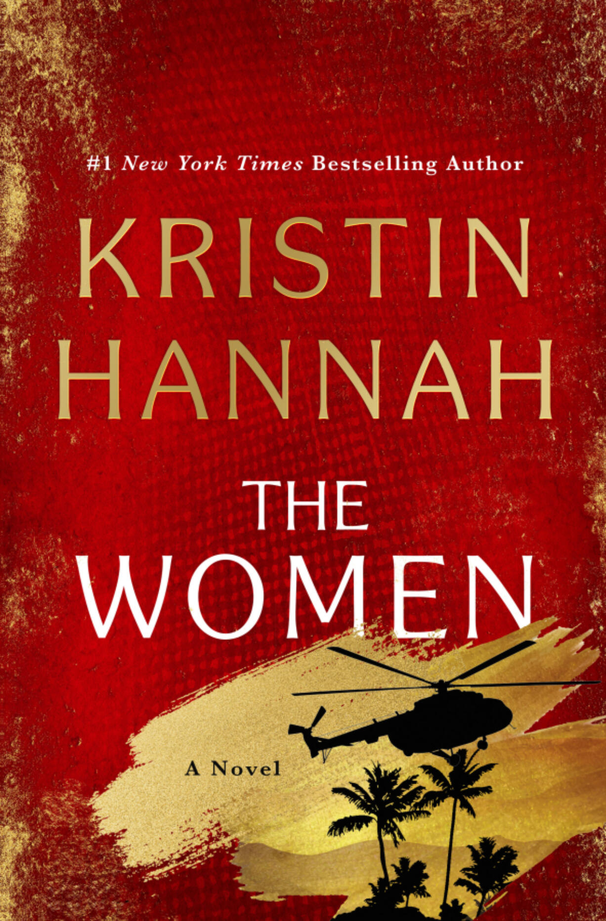 &ldquo;The Vietnam War was such a shadow across my childhood,&rdquo; Hannah says of her earliest inspiration for her new novel, &ldquo;The Women.&rdquo; &ldquo;My friends&rsquo; fathers were serving, and in fact, my best friend&rsquo;s father was shot down and lost.&rdquo;The Women.&rdquo; (St.