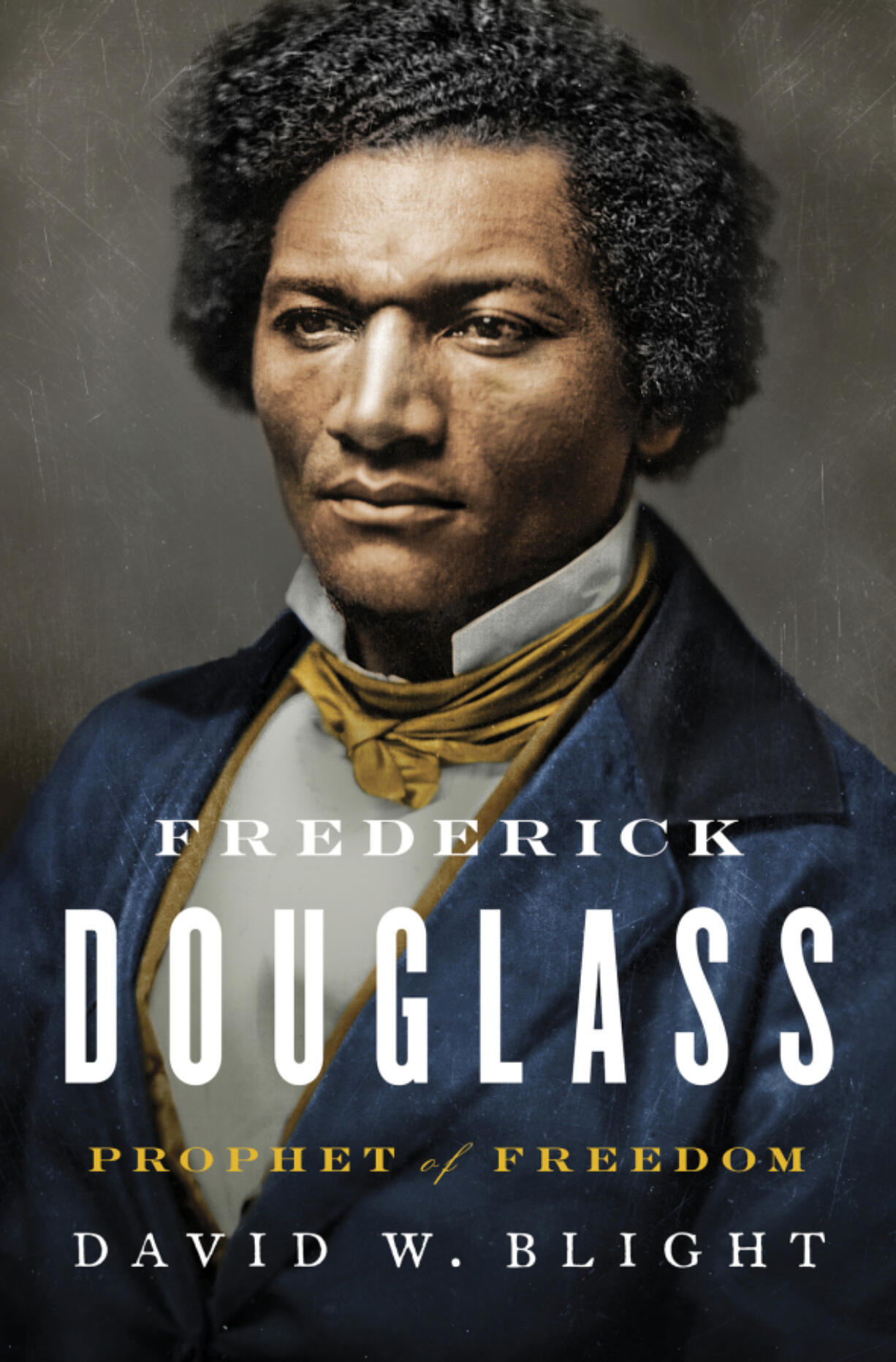 &ldquo;Frederick Douglass: Prophet of Freedom&rdquo; by David W. Blight.
