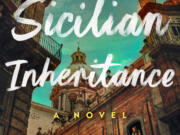 &ldquo;The Sicilian Inheritance,&rdquo; by Jo Piazza (Penguin Random House/TNS) (Monica Schipper/Getty Images)