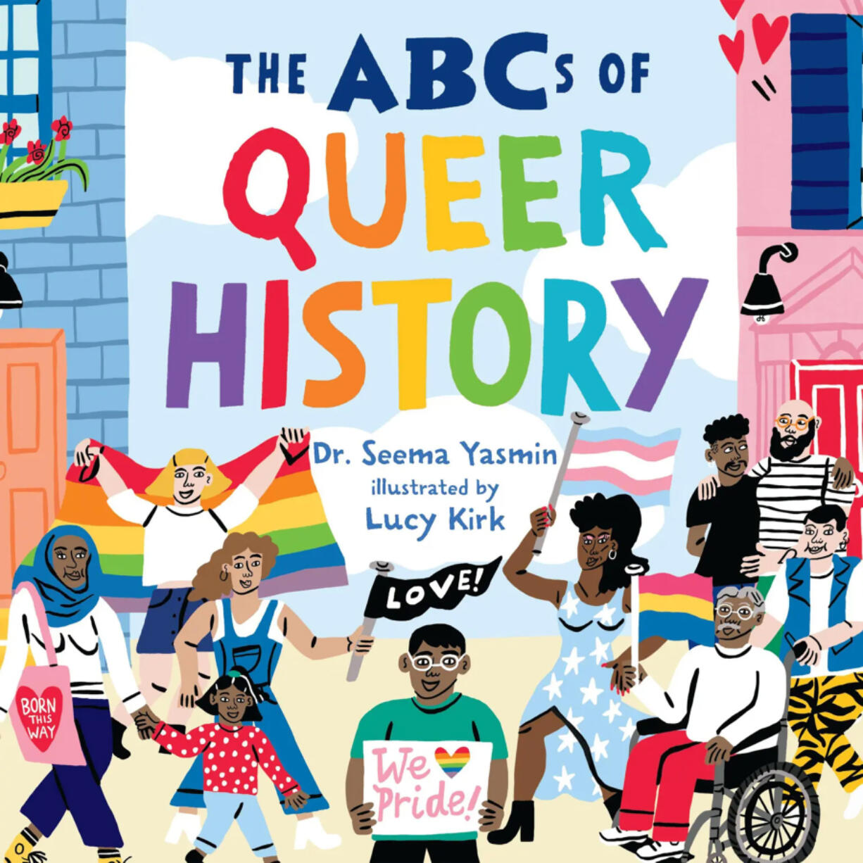 &ldquo;The ABCs of Queer History,&rdquo; by Dr. Seema Yasmin and illustrator Lucy Kirk.